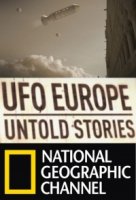 НЛО над Европой. Неизвестные истории/UFO Europe. Untold Stories