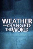 Погода изменившая ход истории/Weather That Changed the World