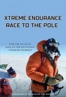 Пути экстрима. К южному полюсу/Xtreme Endurance: Race to the Pole