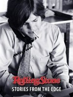 Rolling Stone: История на страницах журнала/Rolling Stone: Stories from the Edge