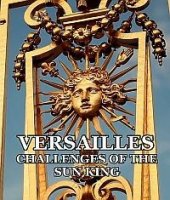 Версаль: испытания Короля-солнца/Versailles: The Challenges of The Sun King