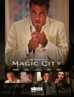 Волшебный город/Magic City 1 сезон