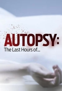 Вскрытие Последние часы/Autopsy The Last Hours of 7 сезон
